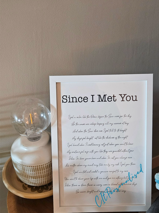 ‘Since I met you’ print