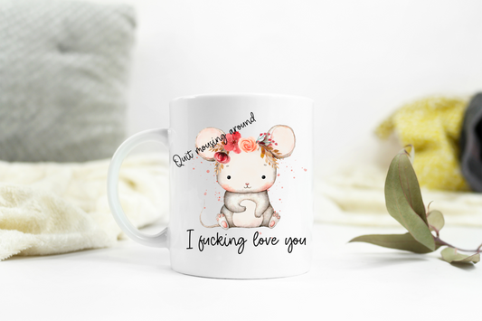 ‘I F****ing love you’ mouse cup